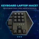 Solusi Keyboard Laptop Macet