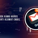 Tanda Akun Gmail Harus Ganti