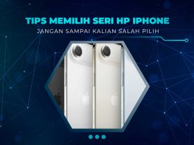 Tips Memilih Seri iPhone