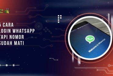 5 Cara Login WhatsApp Tapi Nomor Sudah Mati