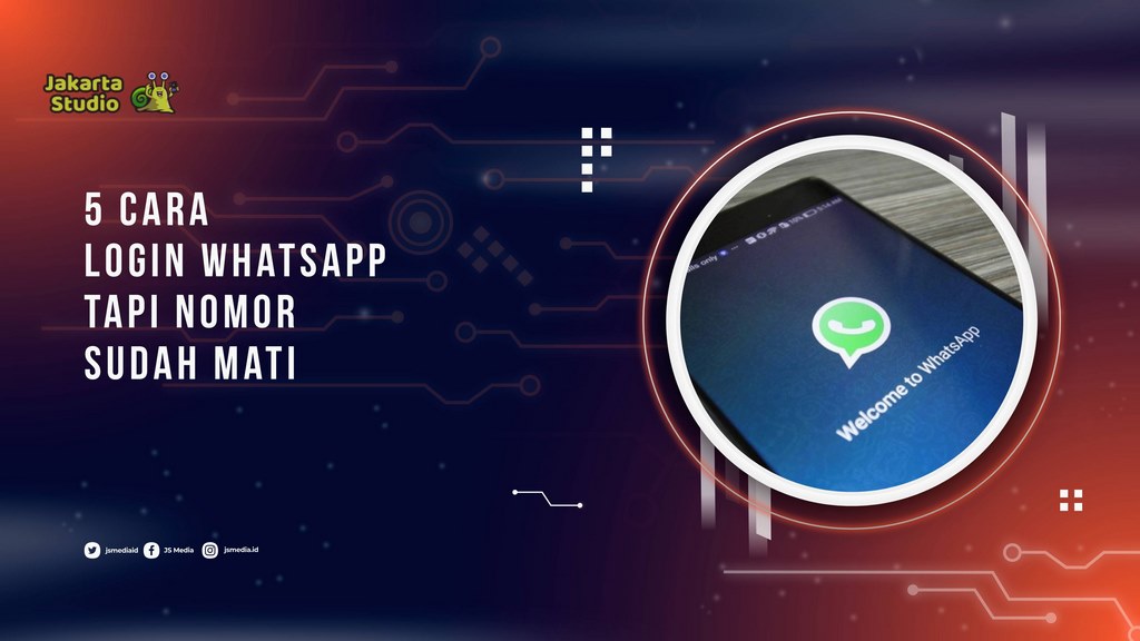 5 Cara Login WhatsApp Tapi Nomor Sudah Mati