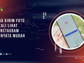 Begini Cara Kirim Foto Sekali Lihat di IG yang ternyata Mudah