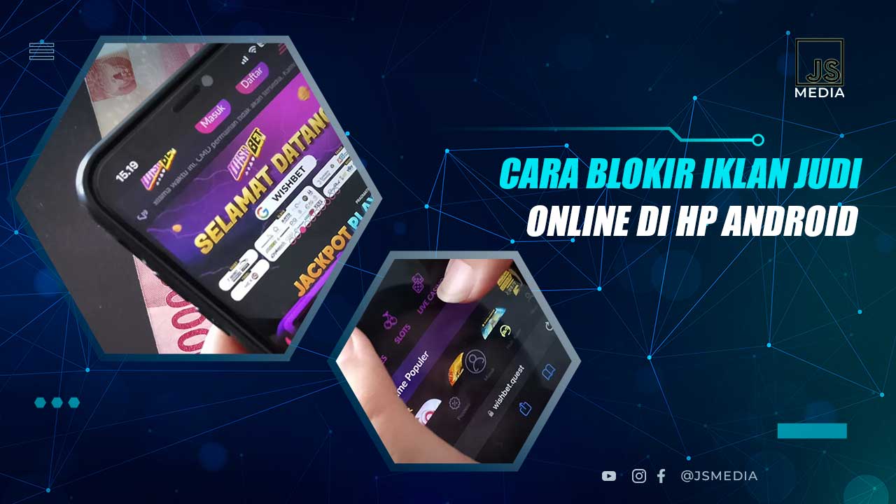 Cara Blokir Iklan Judol