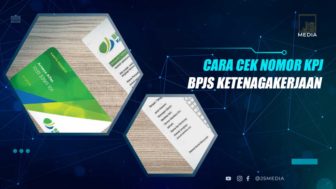 Cara Cek Nomor KPJ BPJS Ketenagakerjaan