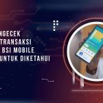 Cara Cek Riwayat Transaksi di BYOND BSI Mobile, Penting Untuk Diketahui