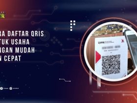 Cara Daftar QRIS untuk Usaha dengan Mudah dan Cepat