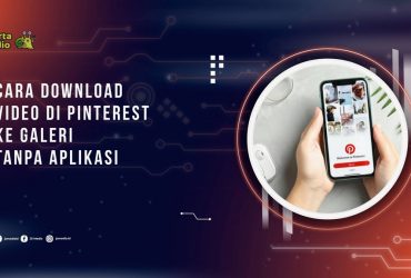 Cara Download Video di Pinterest ke Galeri Tanpa Aplikasi Android
