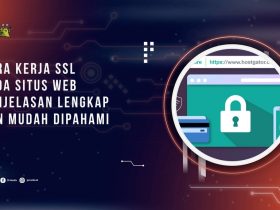 Cara Kerja SSL pada Situs Web, Penjelasan Lengkap dan Mudah Dipahami