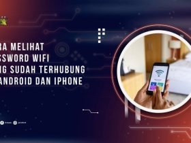 Cara Melihat Password WiFi yang Sudah Terhubung di Android dan iPhone