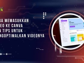 Cara Memasukkan Video ke Canva dan Tips untuk Mengoptimalkan Videonya