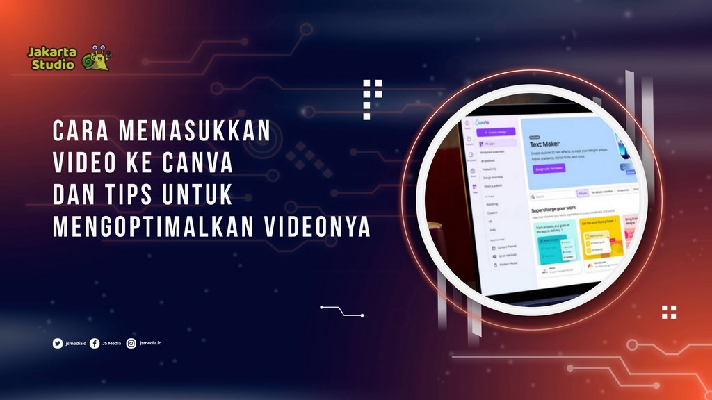 Cara Memasukkan Video ke Canva dan Tips untuk Mengoptimalkan Videonya
