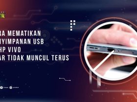 Cara Mematikan Penyimpanan USB di HP Vivo agar Tidak Muncul Terus