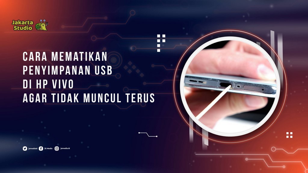 Cara Mematikan Penyimpanan USB di HP Vivo agar Tidak Muncul Terus