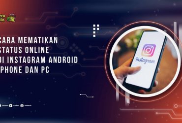 Cara Mematikan Status Online di Instagram Android, iPhone dan PC