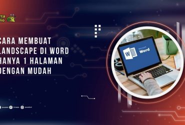 Cara Membuat Landscape di Word Hanya 1 Halaman dengan Mudah