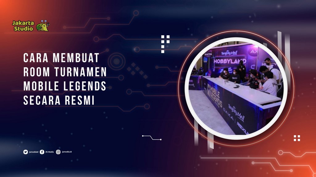 Cara Membuat Room Turnamen Mobile Legends Secara Resmi