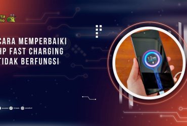 Cara Memperbaiki HP Fast Charging yang Tidak Berfungsi