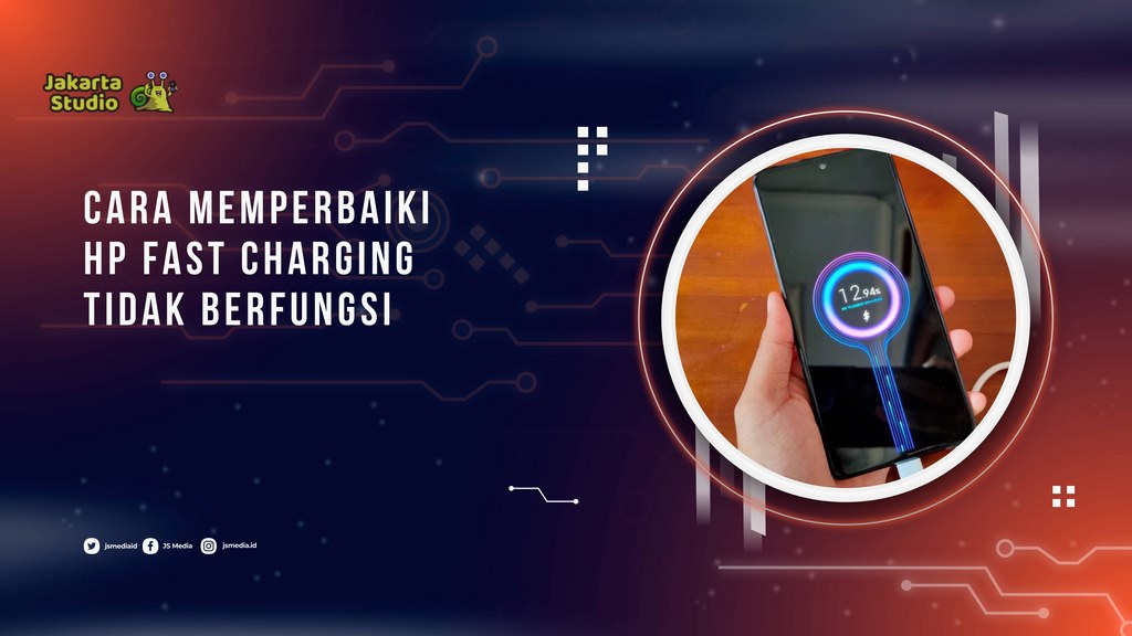 Cara Memperbaiki HP Fast Charging yang Tidak Berfungsi