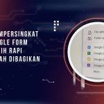 Cara Mempersingkat Link Google Form agar Lebih Rapi