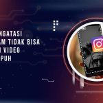 Cara Mengatasi Instagram Tidak Bisa Merekam Video, 100% Ampuh