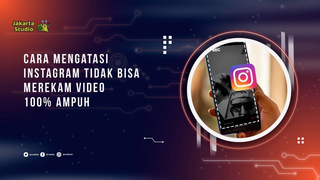 Cara Mengatasi Instagram Tidak Bisa Merekam Video, 100% Ampuh