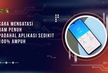 Cara Mengatasi RAM Penuh Padahal Aplikasi Sedikit, 100% Ampuh