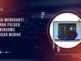 Cara Mengganti Warna Folder di Windows dengan Mudah