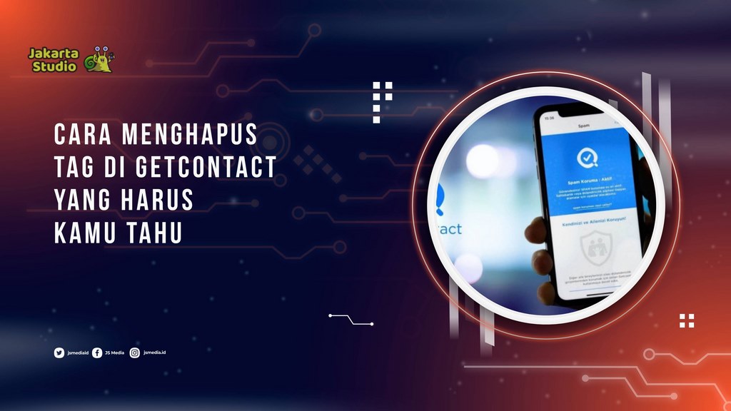 Cara Menghapus Tag di GetContact yang Harus Kamu Tahu