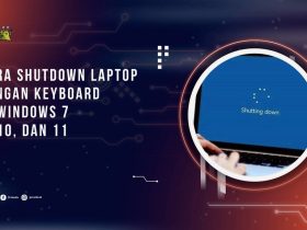 Cara Shutdown Laptop dengan Keyboard di Windows 7, 8, 10, dan 11