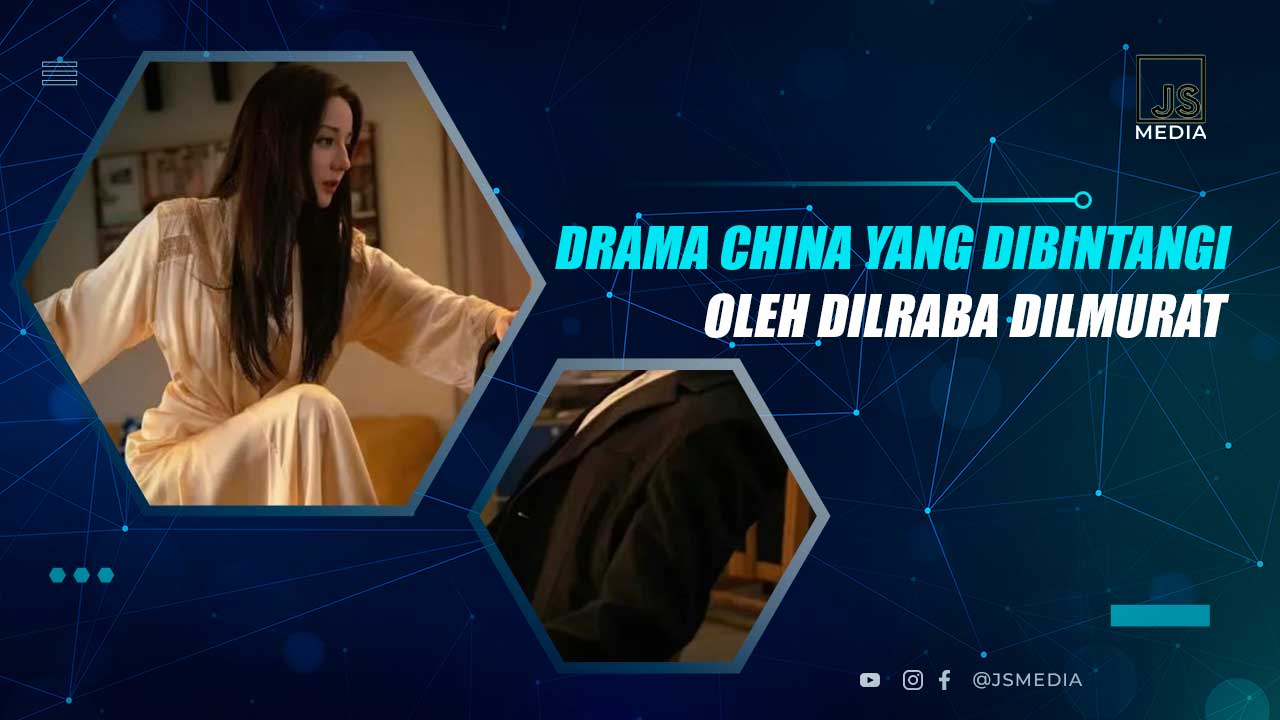 Drama China Dilraba Dilmurat