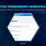 Fitur Tersembunyi Windows 11