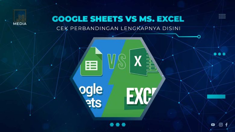 Perbedaan Google Sheets dan Microsoft Excel
