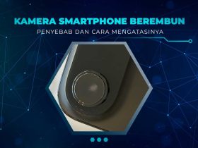 Kamera Smartphone Berembun