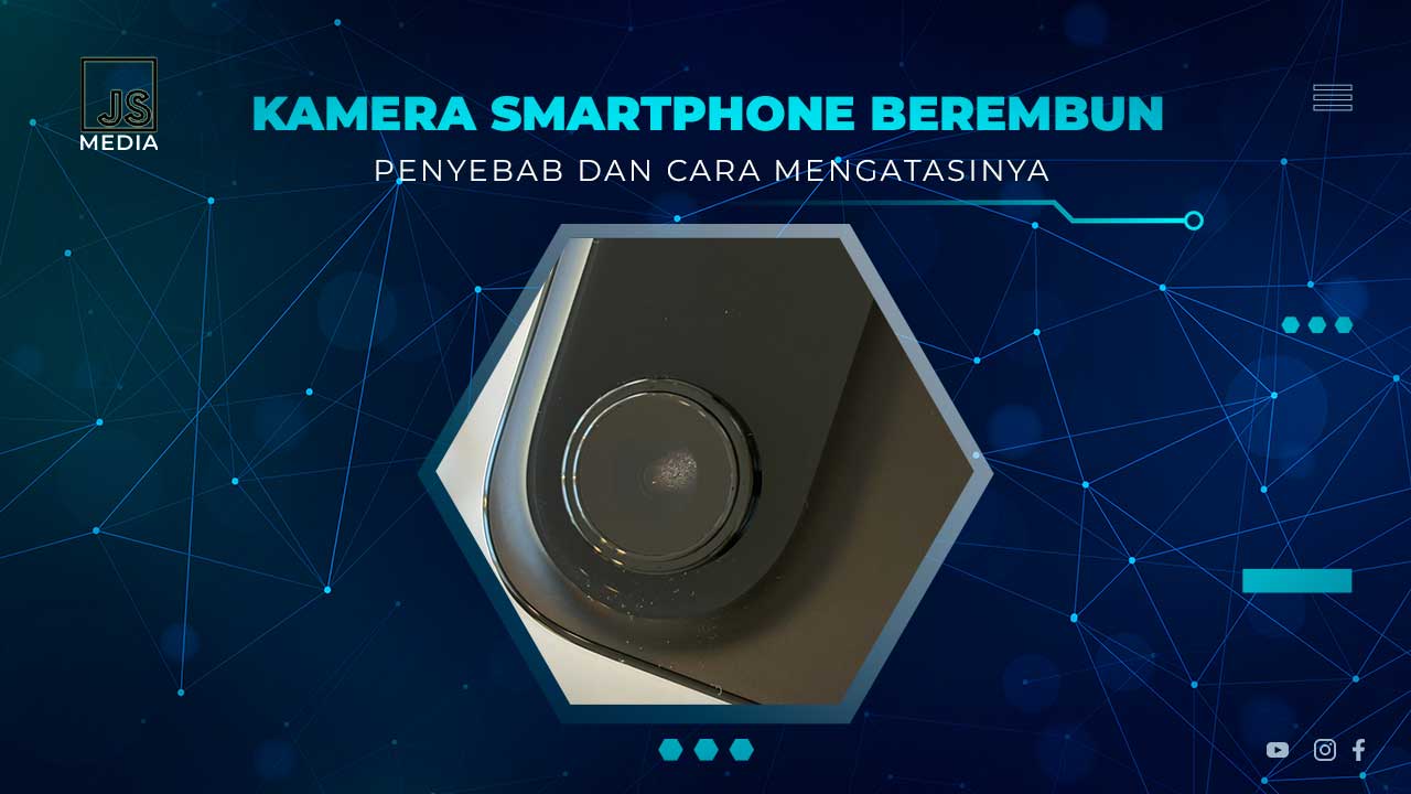 Kamera Smartphone Berembun