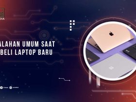 Kesalahan Umum Saat Memilih Laptop