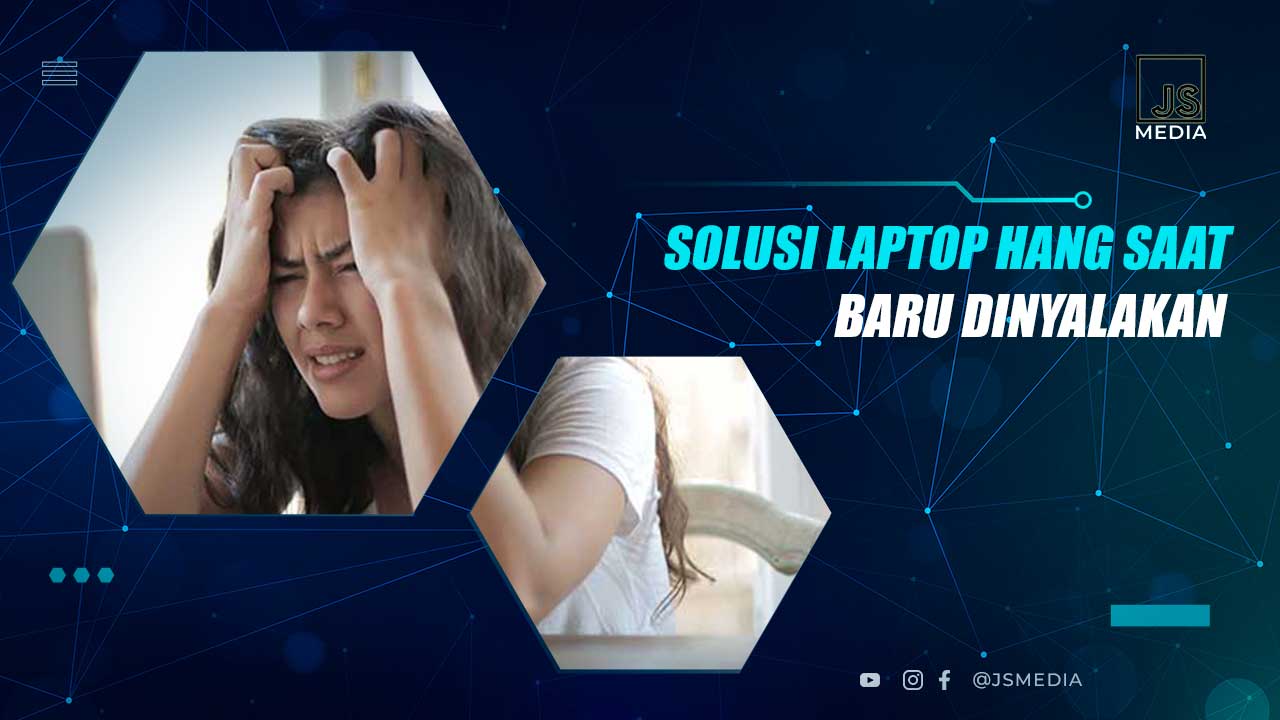 Laptop Hang Saat Dinyalakan