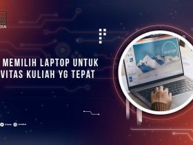 Memilih Laptop Untuk Kuliah