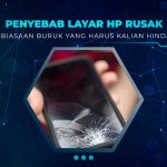 Penyebab Layar HP Rusak