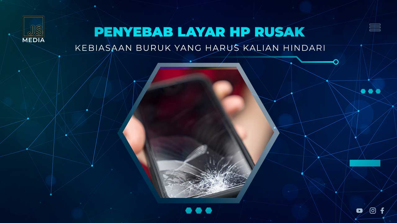 Penyebab Layar HP Rusak