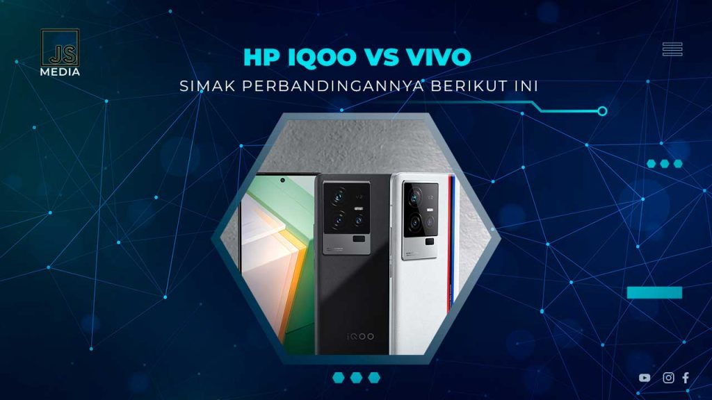 Perbandingan HP iQOO dan Vivo, Mana Lebih Bagus?