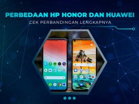 Perbedaan HONOR dan HUAWEI