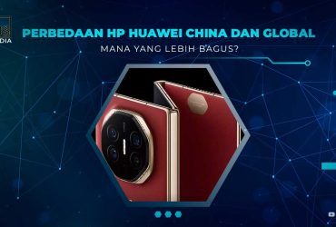 Perbedaan HP Huawei China dan Global