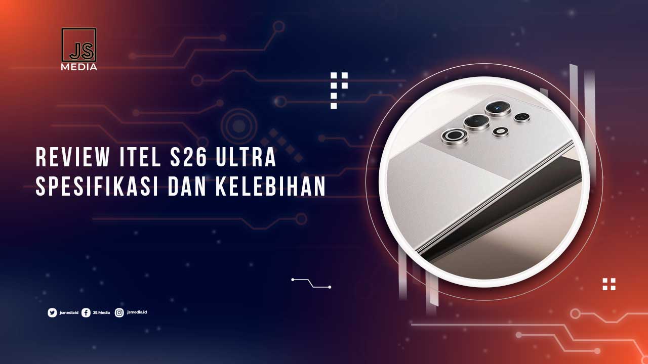 Review Itel S26 Ultra