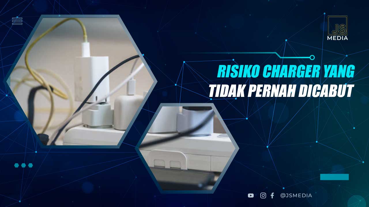 Risiko Charger Tak Pernah Dicabut