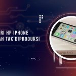 Seri iPhone yang Tak Diproduksi Lagi