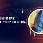 Volume HP Naik Turun Sendiri