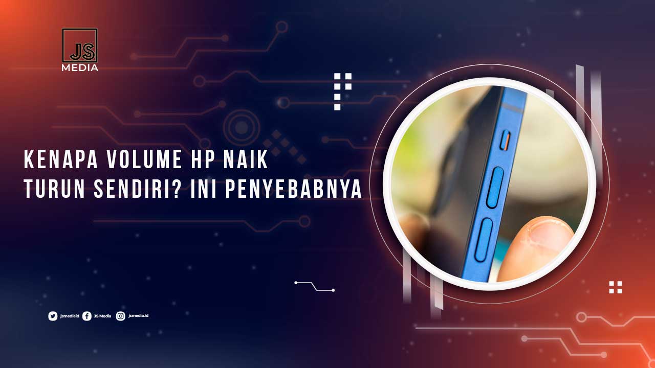 Volume HP Naik Turun Sendiri