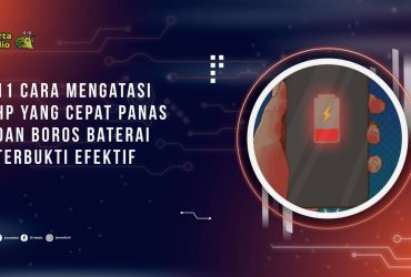 11 Cara Mengatasi HP yang Cepat Panas dan Boros Baterai, Terbukti Efektif