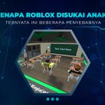 Alasan Roblox Disukai Anak-Anak