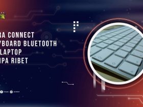 Cara Connect Keyboard Bluetooth ke Laptop Tanpa Ribet